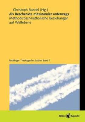 Raedel |  Als Beschenkte mit einander unterwegs | Buch |  Sack Fachmedien