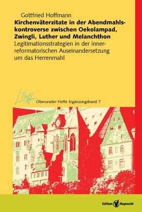 Hoffmann |  Kirchenväterzitate in der Abendmahlskontroverse zwischen Oekolampad, Zwingli, Luther und Melanchthon | Buch |  Sack Fachmedien