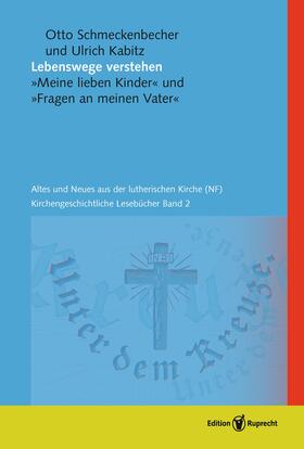 Schmeckenbecher / Kabitz / Heyn |  Lebenswege verstehen | Buch |  Sack Fachmedien