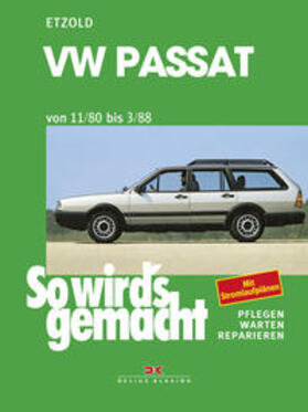 Etzold |  So wird's gemacht, PASSAT 75/85/90 PS und PASSAT-Variant seit Sept.'80 und SANTANA | Buch |  Sack Fachmedien