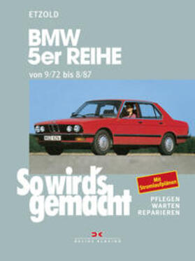 Etzold |  So wirds gemacht BMW 5er Reihe 9/72 - 8/87 | Buch |  Sack Fachmedien