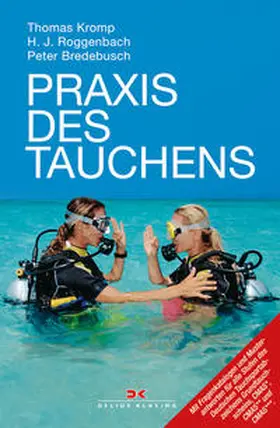 Kromp / Roggenbach / Bredebusch |  Praxis des Tauchens | Buch |  Sack Fachmedien