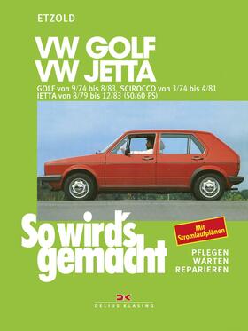 Etzold |  VW Golf 9/74 bis 8/83, Scirocco von 3/74 bis 4/81, Jetta von 8/79 bis 12/83 | eBook | Sack Fachmedien