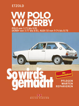 Etzold |  VW Polo 3/75-8/81, VW Derby 3/77-8/81, Audi 50 9/74-8/78 | eBook | Sack Fachmedien