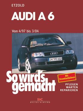Etzold |  Audi A6 4/97 bis 3/04 | eBook | Sack Fachmedien