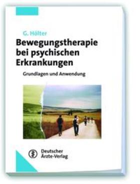 Hölter |  Bewegungstherapie bei psychischen Erkrankungen | Buch |  Sack Fachmedien