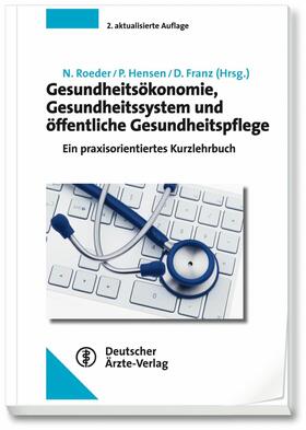 Roeder / Hensen / Franz |  Gesundheitsökonomie, Gesundheitssystem und öffentliche Gesundheitspflege | eBook | Sack Fachmedien