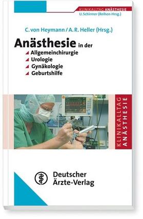von Heymann / Heller / Schirmer |  Anästhesie in der Allgemeinchirurgie, Urologie, Gynäkologie und Geburtshilfe | eBook | Sack Fachmedien