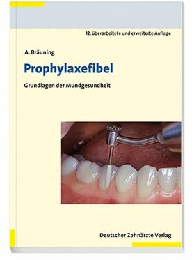 Bräuning |  Prophylaxefibel | eBook | Sack Fachmedien