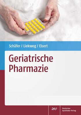 Schäfer / Liekweg / Eisert |  Geriatrische Pharmazie | Buch |  Sack Fachmedien