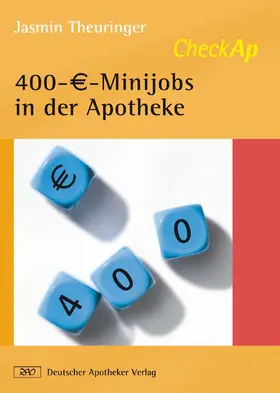 Theuringer |  400-€-Minijobs in der Apotheke | eBook | Sack Fachmedien