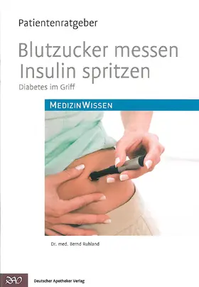 Ruhland |  Blutzucker messen, Insulin spritzen | Buch |  Sack Fachmedien