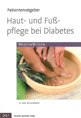 Ruhland |  Haut- und Fußpflege bei Diabetes | Buch |  Sack Fachmedien