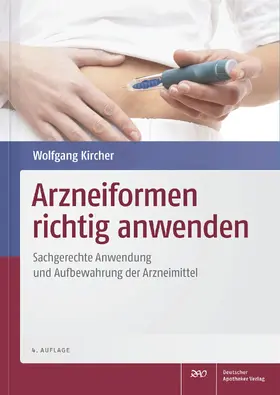 Kircher |  Arzneiformen richtig anwenden | Buch |  Sack Fachmedien