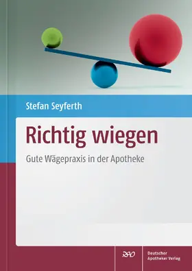 Seyferth |  Richtig wiegen | Buch |  Sack Fachmedien