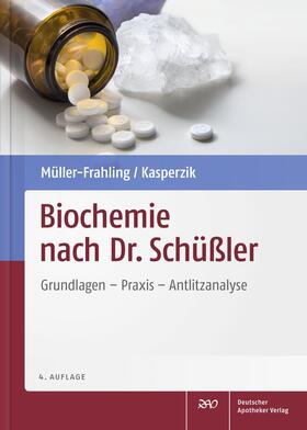 Müller-Frahling / Kasperzik |  Biochemie nach Dr. Schüßler | Buch |  Sack Fachmedien