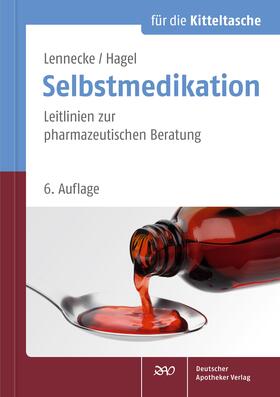 Lennecke / Hagel |  Selbstmedikation für die Kitteltasche | Buch |  Sack Fachmedien