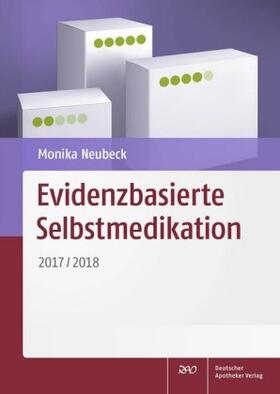 Neubeck | Evidenzbasierte Selbstmedikation | Buch | 978-3-7692-6692-4 | sack.de