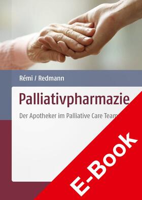 Remi / Redmann |  Palliativpharmazie | eBook | Sack Fachmedien