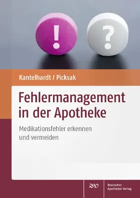 Kantelhardt / Picksak |  Fehlermanagement in der Apotheke | Buch |  Sack Fachmedien