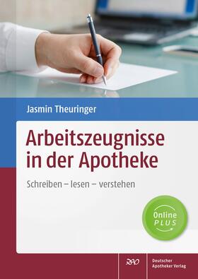Theuringer |  Theuringer, J: Arbeitszeugnisse in der Apotheke | Buch |  Sack Fachmedien