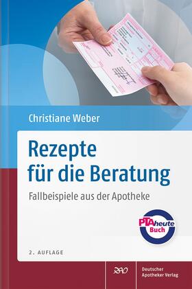 Weber |  Rezepte für die Beratung | eBook | Sack Fachmedien