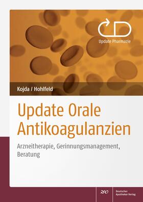 Kojda / Hohlfeld |  Update Orale Antikoagulanzien | Buch |  Sack Fachmedien