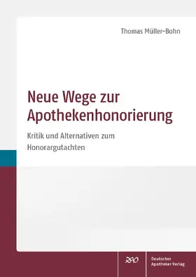 Müller-Bohn |  Neue Wege zur Apothekenhonorierung | Buch |  Sack Fachmedien