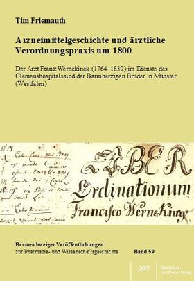 Friemauth |  Arzneimittelgeschichte und ärztliche Verordnungspraxis um 1800 | Buch |  Sack Fachmedien