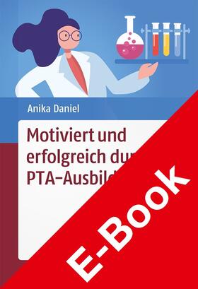 Daniel |  Motiviert und erfolgreich durch die PTA-Ausbildung | eBook | Sack Fachmedien