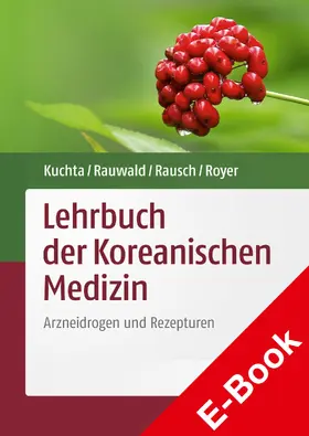 Kuchta / Rauwald / Rausch |  Lehrbuch der Koreanischen Medizin | eBook | Sack Fachmedien