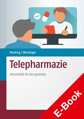 Mecking / Wessinger |  Telepharmazie | eBook | Sack Fachmedien