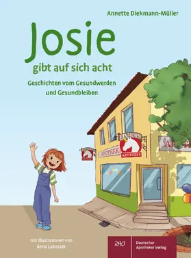 Diekmann-Müller |  Josie gibt auf sich acht | Buch |  Sack Fachmedien