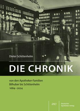 Schittenhelm |  Die Chronik von den Apotheker-Familien Bilhuber bis Schittenhelm 1684-2024 | Buch |  Sack Fachmedien