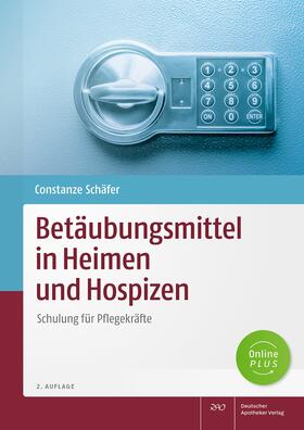 Schäfer |  Betäubungsmittel in Heimen und Hospizen | Buch |  Sack Fachmedien