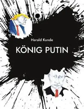 Kunde |  König Putin | Buch |  Sack Fachmedien