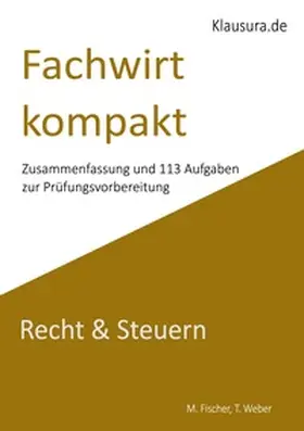 Fischer / Weber |  Fachwirt kompakt Recht & Steuern | Buch |  Sack Fachmedien