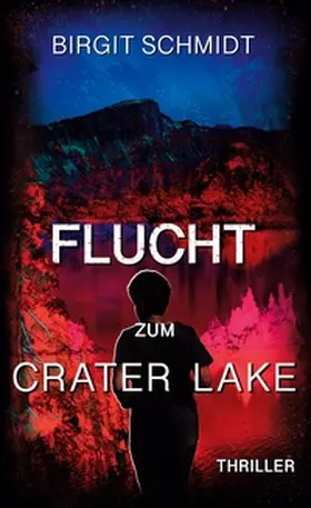 Schmidt | Flucht zum Crater Lake | Buch | 978-3-7693-2182-1 | sack.de