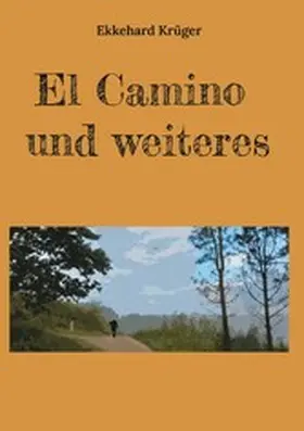 Krüger |  El Camino und weiteres | eBook | Sack Fachmedien