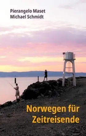 Maset / Schmidt |  Norwegen für Zeitreisende | eBook | Sack Fachmedien