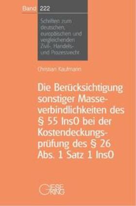 Kaufmann |  Die Berücksichtigung sonstiger Masseverbindlichkeiten des § 55InsO bei der Kostendeckungsprüfung des § 26 Abs.1 Satz 1 Inso | Buch |  Sack Fachmedien