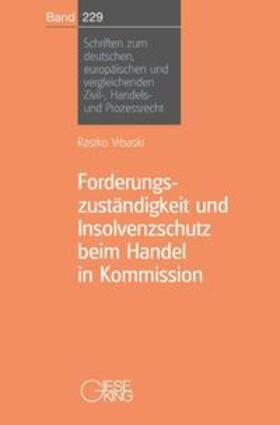 Rastko |  Forderungszuständigkeit und Insolvenzschutz beim Handel in Kommission | Buch |  Sack Fachmedien