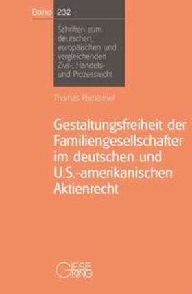 Rothärmel |  Gestaltungsfreiheit der Familiengesellschafter im deutschen  und U.S.-amerikanischen Aktienrecht | Buch |  Sack Fachmedien