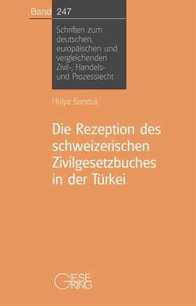 Bandak |  Die Rezeption des schweizerischen Zivilgesetzbuches in der Türkei | Buch |  Sack Fachmedien