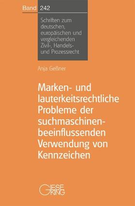 Geßner |  Marken - und lauterkeitsrechtliche Probleme der suchmaschinenbeeinflussenden Verwendung von Kennzeichen | Buch |  Sack Fachmedien
