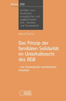 Kremer |  Das Prinzip der familären Solidarität im Unterhaltsrecht des BGB - mit Schwerpunkt nachehelicher Unterhalt | Buch |  Sack Fachmedien