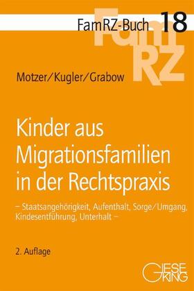 Motzer / Kugler / Grabow |  Kinder aus Migrationsfamilien in der Rechtspraxis | Buch |  Sack Fachmedien