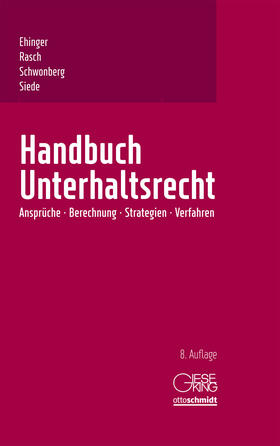 Ehinger / Rasch / Schwonberg / Siede | Handbuch Unterhaltsrecht | Buch | 978-3-7694-1194-2 | sack.de