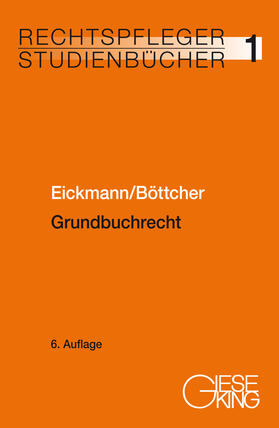 Eickmann / Böttcher |  Eickmann, D: Grundbuchrecht | Buch |  Sack Fachmedien