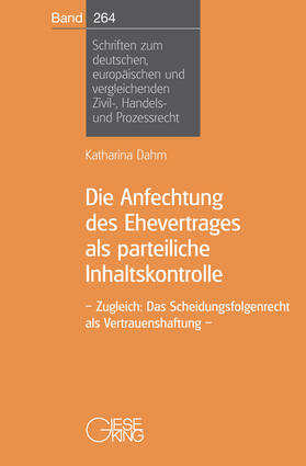 Dahm |  Die Anfechtung des Ehevertrages als parteiliche Inhaltskontrolle | Buch |  Sack Fachmedien